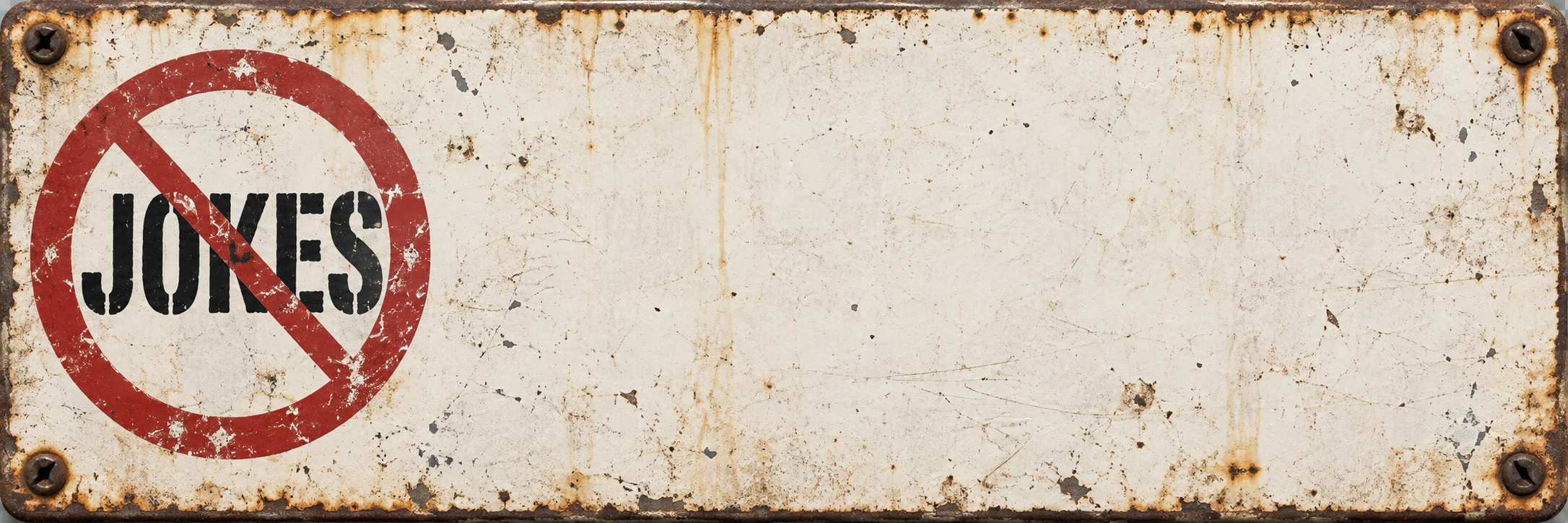 A weathered property warning sign with JOKES crossed out by a red prohibition symbol